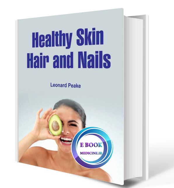 دانلود کتابHealthy Skin, Hair And Nails 2018 (ORIGINAL PDF)